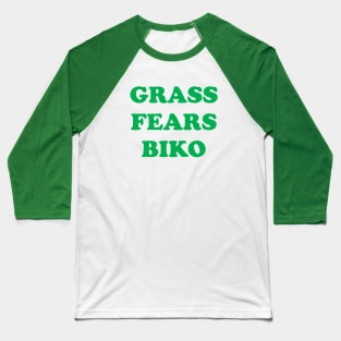 Grass Fears Biko (Green) Baseball T-Shirt